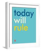Wee Say, Today Will Rule-Wee Society-Framed Art Print