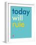 Wee Say, Today Will Rule-Wee Society-Framed Art Print