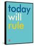 Wee Say, Today Will Rule-Wee Society-Framed Stretched Canvas