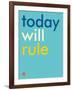 Wee Say, Today Will Rule-Wee Society-Framed Art Print