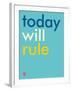 Wee Say, Today Will Rule-Wee Society-Framed Art Print