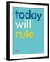 Wee Say, Today Will Rule-Wee Society-Framed Art Print