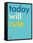 Wee Say, Today Will Rule-Wee Society-Framed Stretched Canvas