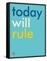 Wee Say, Today Will Rule-Wee Society-Framed Stretched Canvas