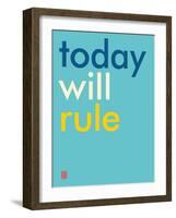 Wee Say, Today Will Rule-Wee Society-Framed Art Print