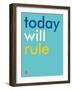Wee Say, Today Will Rule-Wee Society-Framed Art Print