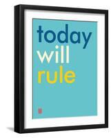 Wee Say, Today Will Rule-Wee Society-Framed Art Print