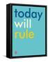 Wee Say, Today Will Rule-Wee Society-Framed Stretched Canvas