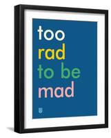 Wee Say, Too Rad-Wee Society-Framed Art Print