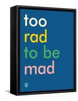 Wee Say, Too Rad-Wee Society-Framed Stretched Canvas