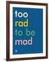 Wee Say, Too Rad-Wee Society-Framed Art Print