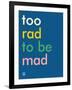 Wee Say, Too Rad-Wee Society-Framed Art Print