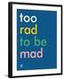 Wee Say, Too Rad-Wee Society-Framed Art Print