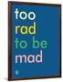 Wee Say, Too Rad-Wee Society-Framed Art Print