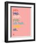 Wee Say, Yep-Wee Society-Framed Art Print