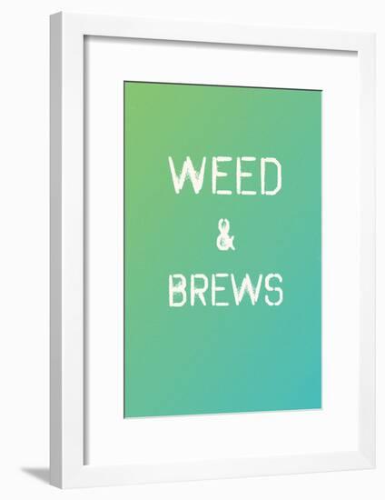 Weed & Brews Emerald Pearl-null-Framed Poster