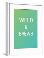 Weed & Brews Emerald Pearl-null-Framed Poster