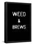 Weed & Brews Stencil White-null-Framed Poster
