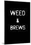 Weed & Brews Stencil White-null-Mounted Poster