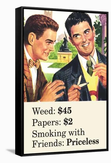 Weed Paper Smoking with Friends Priceless Marijuana Pot Funny Poster Print-Ephemera-Framed Stretched Canvas