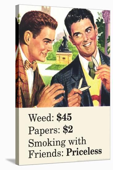 Weed Paper Smoking with Friends Priceless Marijuana Pot Funny Poster Print-Ephemera-Stretched Canvas