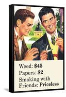 Weed Paper Smoking with Friends Priceless Marijuana Pot Funny Poster-Ephemera-Framed Stretched Canvas