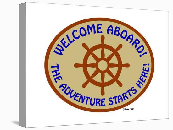 Welcome Aboard Adventure-Mark Frost-Stretched Canvas
