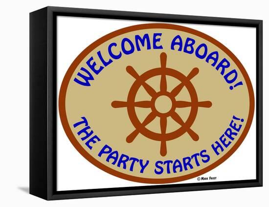 Welcome Aboard Party-Mark Frost-Framed Stretched Canvas