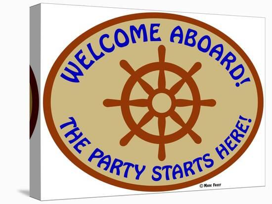 Welcome Aboard Party-Mark Frost-Stretched Canvas