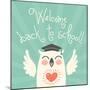 Welcome Back to School. Card with an Owl.-Baksiabat-Mounted Art Print