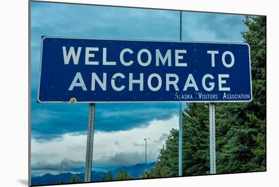 Welcome to Anchorage, Alaska Road Sign-null-Mounted Photographic Print