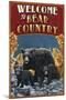 Welcome to Black Bear Country - Vintage Sign-Lantern Press-Mounted Art Print