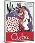 Welcome to Cuba-Vintage Poster-Mounted Art Print