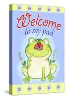 Welcome to My Pad-Valarie Wade-Stretched Canvas
