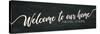 Welcome To Our Homr-Milli Villa-Stretched Canvas