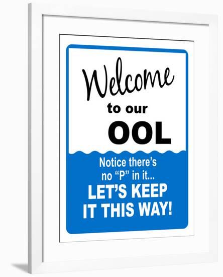 Welcome to our Ool No P Sign Art Print Poster-null-Framed Poster