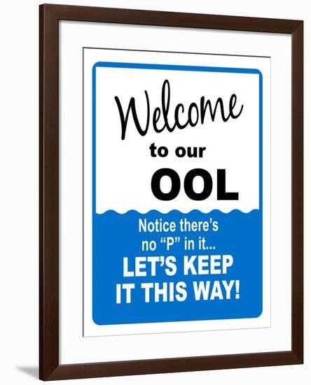 Welcome to our Ool No P Sign Art Print Poster-null-Framed Poster