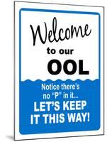 Welcome to our Ool No P Sign Art Print Poster-null-Mounted Poster