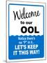 Welcome to our Ool No P Sign Art Print Poster-null-Mounted Poster