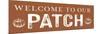 Welcome to Our Patch-lettered & lined-Mounted Art Print