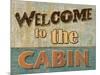 Welcome to the Cabin-Todd Williams-Mounted Art Print