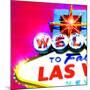 Welcome To Vegas, Las Vegas-Tosh-Mounted Art Print