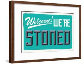 Welcome We're Stoned (3D Aqua)-null-Framed Poster