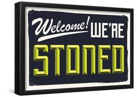 Welcome We're Stoned (3D Black)-null-Framed Poster
