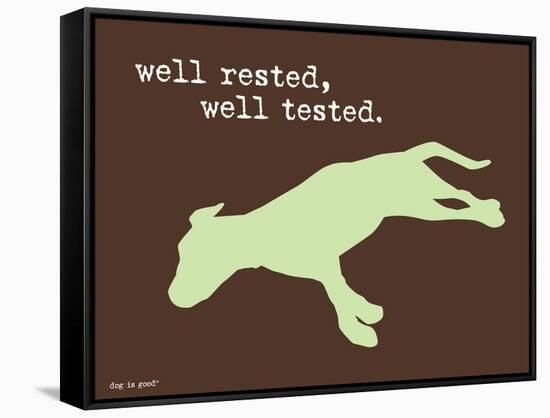 Well Rested-Dog is Good-Framed Stretched Canvas