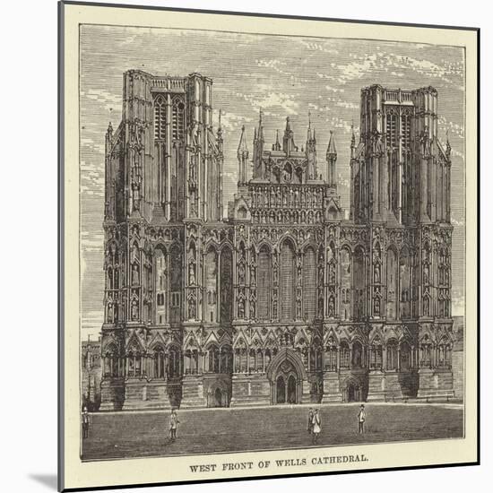 West Front of Wells Cathedral-null-Mounted Giclee Print