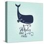 Whales are Cute. Sweet Whale on Sea Textured Background in Vector. Lovely Childish Card in Blue Col-smilewithjul-Stretched Canvas