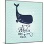 Whales are Cute. Sweet Whale on Sea Textured Background in Vector. Lovely Childish Card in Blue Col-smilewithjul-Mounted Art Print