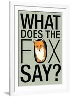 What Does the Fox Say? Humor-null-Framed Art Print