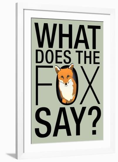 What Does the Fox Say? Humor-null-Framed Art Print